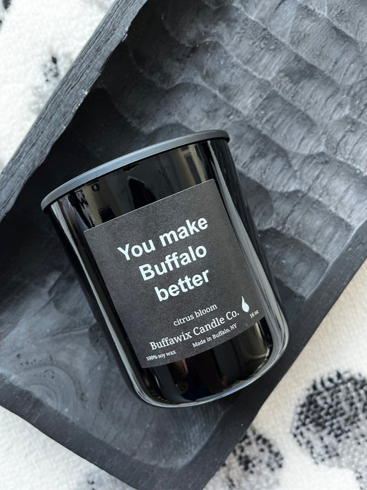 16oz you make buffalo better citrus bloom  pure soy candle