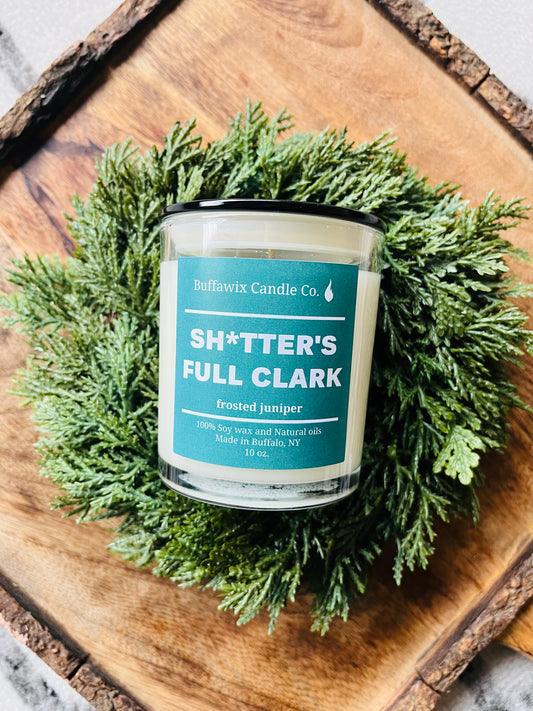 10oz Sh*tter’s Full Clark pure soy candle