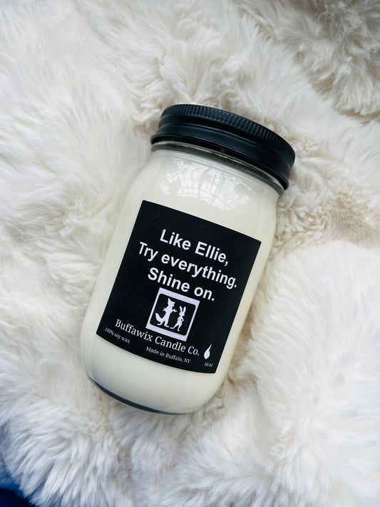 16oz Ellie’s Try Everything. Shine On pure soy candle